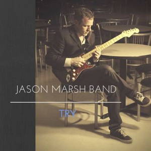 Jason Marsh Band - Try (2016)