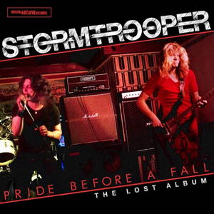 Stormtrooper - Pride Before A Fall (The Lost Album) (2016)