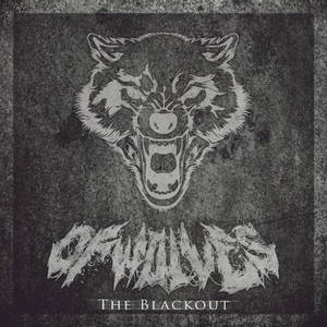 Of Wolves - The Blackout (2016)