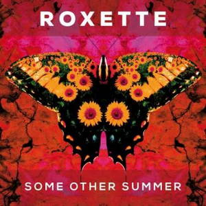 Roxette - Some Other Summer [Maxi-Single] (2016)