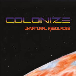 Colonize - Unnatural Resources (2016)
