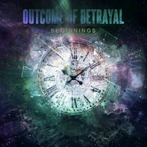 Outcome Of Betrayal - Beginnings (2016)