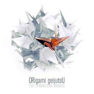 ORigami GeijutsU - The Hibakusha Haikus (2016)