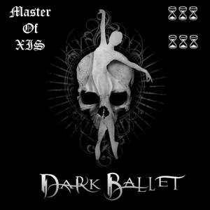 Dark Ballet - Master of Xis (2016)