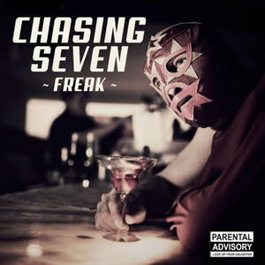 Chasing Seven - Freak (2016)