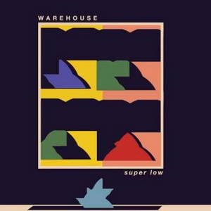 Warehouse  Super Low (2016)