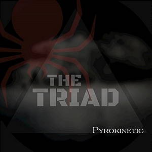 The Triad - Pyrokinetic (2016)