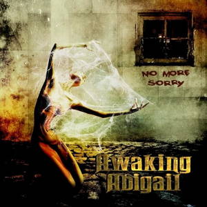 Awaking Abigail - No More Sorry (2016)