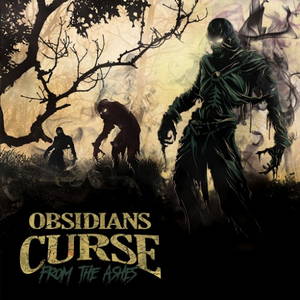 Obsidians Curse - From the Ashes (2016)