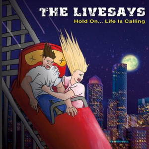 The Livesays - Hold On... Life Is Calling (2016)