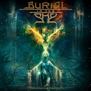 Burial in the Sky - Persistence of Thought (2016)