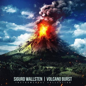 Sigurd Wallsten - Volcano Burst (2016)