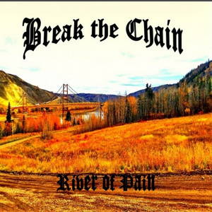 Break The Chain - River of Pain (2016)