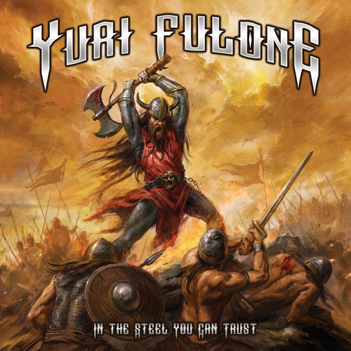 Yuri Fulone - In The Steel You Can Trust (2016)