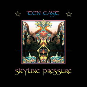 Ten East - Skyline Pressure (2016)