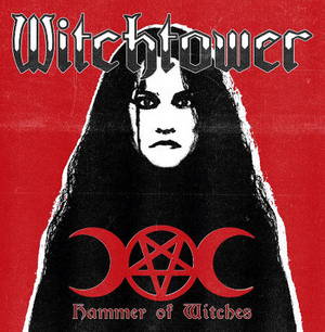 Witchtower - Hammer of Witches (2016)