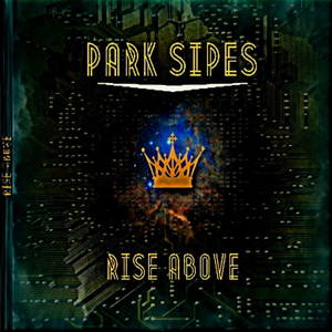 Park Sipes - Rise Above (2016)