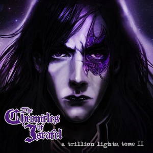 The Chronicles of Israfel - A Trillion Lights, Tome II (2016)