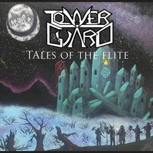 Tower Guard - Tales of the Elite (2016)