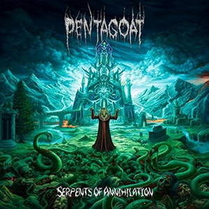 Pentagoat - Serpents of Annihilation (2016)
