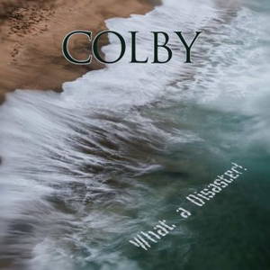 Colby - What A Disaster! (2016)