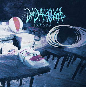 DADAROMA - スタンチク [Limited Edition type A] (2016)