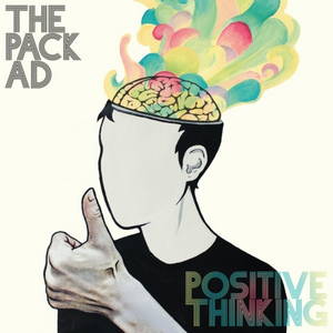 The Pack A.D. - Positive Thinking (2016)