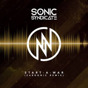 Sonic Syndicate - Start a War (Zardonic Remix) (2016)