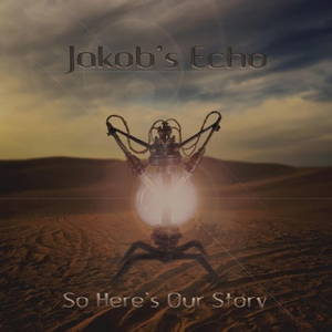 Jakob's Echo - So Here's Our Story (2016)