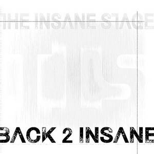 The Insane Stage - Back 2 Insane (2016)