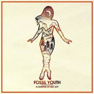 Fossil Youth - A Glimpse Of Self Joy (2016)