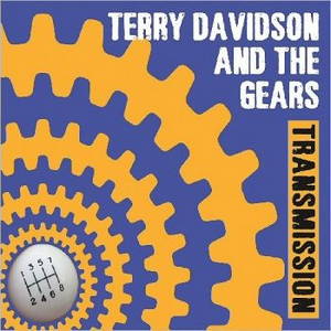 Terry Davidson & The Gears - Transmission (2016)