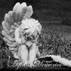Ageless Memories - Broken Dreams (2016)