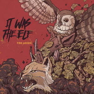 It Was The Elf - Fire Green (2016)