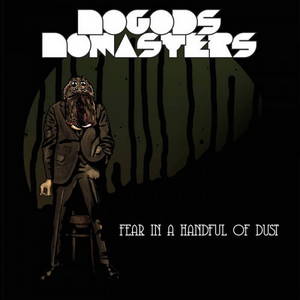 No Gods No Masters - Fear in a Handful of Dust (2016)