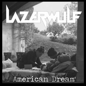 LazerWulf - American Dream (2016)
