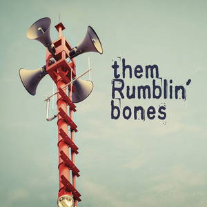 Them Rumblin Bones  Them Rumblin Bones (2016)