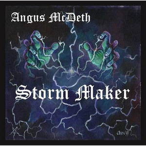Angus McDeth - Storm Maker (2016)