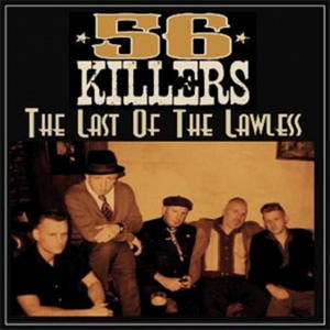 56 Killers - The Last Of The Lawless (2016)