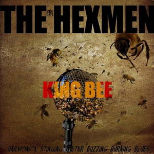 The Hexmen - King Bee (2016)