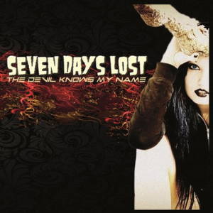 Seven Days Lost - The Devil Knows My Name (2016)