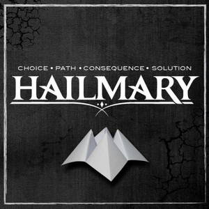 Hailmary - Choice Path Consequence Solution (2016)