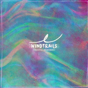 Windtrails - Crystal Memories (2016)