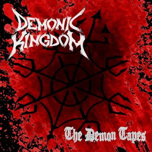 Demonic Kingdom - The Demon Tapes (2016)