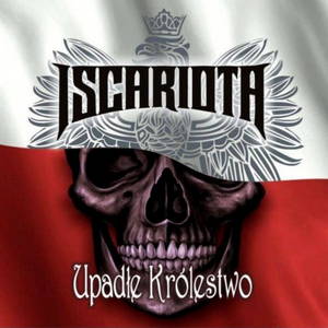 Iscariota - Upadle Krolestwo (2016)