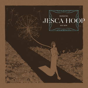 Jesca Hoop - Memories Are Now (2017)