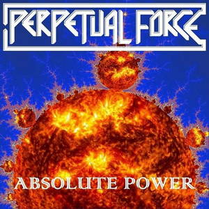 Perpetual Force - Absolute Power (2016)