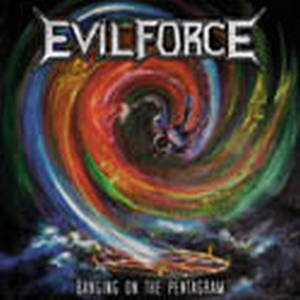 Evil Force - Banging on the Pentagram (2016)