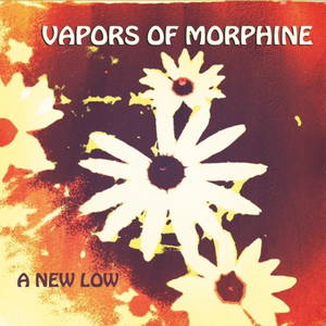 Vapors of Morphine - A New Low (2016)