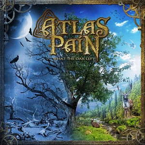 Atlas Pain - What the Oak Left (2017)